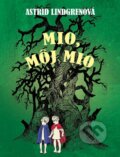 Kniha: Mio, môj Mio (Astrid Lindgren). Slovart, 2016 Kniha: Mio, môj Mio (Astrid Lindgren). Slovart, 2016