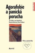 Kniha: Agorafobie a panická porucha (Ján Praško). Portál, 2008 Kniha: Agorafobie a panická porucha (Ján Praško). Portál, 2008
