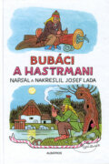 Kniha: Bubáci a hastrmani (Josef Lada). Albatros CZ, 2001 Kniha: Bubáci a hastrmani (Josef Lada). Albatros CZ, 2001
