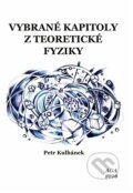 Vybrané kapitoly z teoretické fyziky - Petr Kulhánek, 2016