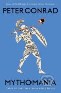 Kniha: Mythomania (Peter Conrad). Thames & Hudson, 2016 Kniha: Mythomania (Peter Conrad). Thames & Hudson, 2016
