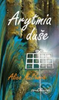 Kniha: Arytmia duše (Alica Kulihová). Perfekt, 2016 Kniha: Arytmia duše (Alica Kulihová). Perfekt, 2016