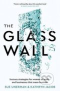 Kniha: The Glass Wall (Sue Unerman). Profile Books, 2016 Kniha: The Glass Wall (Sue Unerman). Profile Books, 2016