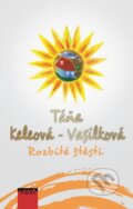 Kniha: Rozbité štěstí (Táňa Keleová-Vasilková). NOXI, 2016 Kniha: Rozbité štěstí (Táňa Keleová-Vasilková). NOXI, 2016