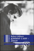 Kniha: Johnny Cash: Život (Robert Hilburn). Volvox Globator, 2016 Kniha: Johnny Cash: Život (Robert Hilburn). Volvox Globator, 2016