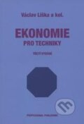 Kniha: Ekonomie pro techniky (Liška Václav). Professional Publishing, 2010 Kniha: Ekonomie pro techniky (Liška Václav). Professional Publishing, 2010