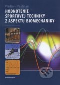 Hodnotenie športovej techniky z aspektu biomechaniky - Vladimír Psalman, ICM Agency, 2010