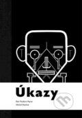 Kniha: Úkazy (Petr Pazdera Payne). Michal Machat, 2016 Kniha: Úkazy (Petr Pazdera Payne). Michal Machat, 2016