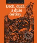 Kniha: Dech, duch a duše češtiny (Pavla Loucká). Albatros CZ, 2008 Kniha: Dech, duch a duše češtiny (Pavla Loucká). Albatros CZ, 2008