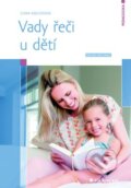 Kniha: Vady řeči u dětí (Ilona Kejklíčková). Grada, 2016 Kniha: Vady řeči u dětí (Ilona Kejklíčková). Grada, 2016