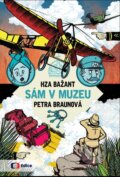 Kniha: Sám v muzeu (Petra Braunová). Edice ČT, 2016 Kniha: Sám v muzeu (Petra Braunová). Edice ČT, 2016