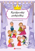Kniha: Královské pohádky (František Zacharník). CPRESS, 2016 Kniha: Královské pohádky (František Zacharník). CPRESS, 2016