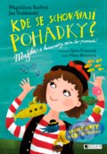Kniha: Kde se schovávají pohádky? (Jan Vodňanský a Magdalena Reifová). Nakladatelství Fragment, 2016 Kniha: Kde se schovávají pohádky? (Jan Vodňanský a Magdalena Reifová). Nakladatelství Fragment, 2016