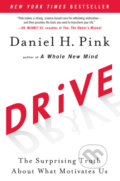 Kniha: Drive (Daniel H. Pink). Riverhead, 2011 Kniha: Drive (Daniel H. Pink). Riverhead, 2011