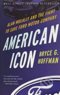 Kniha: American Icon (Bryce G. Hoffman), 2013 Kniha: American Icon (Bryce G. Hoffman), 2013