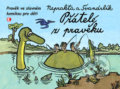 Kniha: Přátelé z pravěku (Jiří Winter-Neprakta a Miloslav Švandrlík). Epocha, 2016 Kniha: Přátelé z pravěku (Jiří Winter-Neprakta a Miloslav Švandrlík). Epocha, 2016