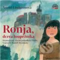 Audiokniha: Ronja, dcera loupežníka (Astrid Lindgren). Supraphon, 2016 Audiokniha: Ronja, dcera loupežníka (Astrid Lindgren). Supraphon, 2016