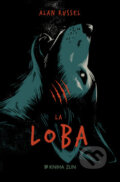 Kniha: La Loba (Alan Russell). Kniha Zlín, 2016 Kniha: La Loba (Alan Russell). Kniha Zlín, 2016