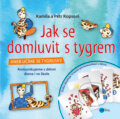 Kniha: Jak se domluvit s tygrem (Kamila Kopsová a Petr Kops). Edika, 2016 Kniha: Jak se domluvit s tygrem (Kamila Kopsová a Petr Kops). Edika, 2016