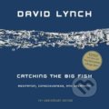 Kniha: Catching the Big Fish (David Lynch). Penguin Books, 2016 Kniha: Catching the Big Fish (David Lynch). Penguin Books, 2016