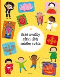 Kniha: Jaké svátky slaví děti celého světa (Helena Haraštová a Pavla Hanáčková). Albatros CZ, 2016 Kniha: Jaké svátky slaví děti celého světa (Helena Haraštová a Pavla Hanáčková). Albatros CZ, 2016