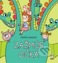 Kniha: Zažmúr očká (Tomáš Janovic), 2016 Kniha: Zažmúr očká (Tomáš Janovic), 2016