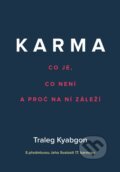 Kniha: Karma (Traleg Kjabgon). Slovart CZ, 2016 Kniha: Karma (Traleg Kjabgon). Slovart CZ, 2016