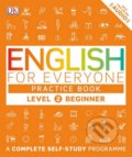 Kniha: English for Everyone: Practice Book - Beginner (Dorling Kindersley). Dorling Kindersley, 2016 Kniha: English for Everyone: Practice Book - Beginner (Dorling Kindersley). Dorling Kindersley, 2016