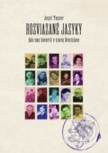 Kniha: Rozviazané jazyky (Jozef Tancer), 2016 Kniha: Rozviazané jazyky (Jozef Tancer), 2016