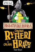 Kniha: Chrabrí rytieri a chladné hrady (Terry Deary), 2016 Kniha: Chrabrí rytieri a chladné hrady (Terry Deary), 2016