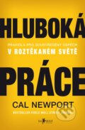 Kniha: Hluboká práce (Cal Newport), 2016 Kniha: Hluboká práce (Cal Newport), 2016