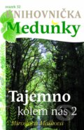 Kniha: Tajemno kolem nás 2 (Miroslava Mašková). Meduňka, 2016 Kniha: Tajemno kolem nás 2 (Miroslava Mašková). Meduňka, 2016