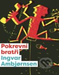 Kniha: Elling: Pokrevní bratři (Ingvar Ambjornsen). XYZ, 2016 Kniha: Elling: Pokrevní bratři (Ingvar Ambjornsen). XYZ, 2016