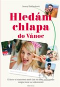 Kniha: Hledám chlapa do Vánoc! (Jenny Stallard). Mladá fronta, 2016 Kniha: Hledám chlapa do Vánoc! (Jenny Stallard). Mladá fronta, 2016