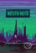 Kniha: Město mečů (Robert Jackson Bennett), 2017 Kniha: Město mečů (Robert Jackson Bennett), 2017