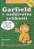 Kniha: Garfield 2: V nadživotní velikosti (Jim Davis), 2016 Kniha: Garfield 2: V nadživotní velikosti (Jim Davis), 2016