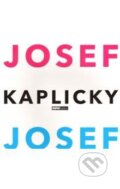 Kniha: Josef a Josef Kaplicky (Jan Kaplický). Respekt Publishing a.s, 2009 Kniha: Josef a Josef Kaplicky (Jan Kaplický). Respekt Publishing a.s, 2009