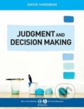 Kniha: Judgment Decision Making (David Hardman). John Wiley & Sons, 2009 Kniha: Judgment Decision Making (David Hardman). John Wiley & Sons, 2009