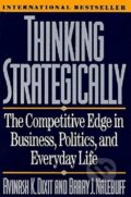 Kniha: Thinking Strategically (Avinash K. Dixit). W. W. Norton & Company, 1993 Kniha: Thinking Strategically (Avinash K. Dixit). W. W. Norton & Company, 1993