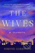 The Wives - Simone Gorrindo, Gallery/Scout Press, 2024