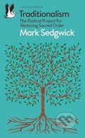 Traditionalism - Mark Sedgwick, Pelican, 2024