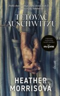 Kniha: Tetovač z Auschwitzu (Heather Morris), 2024 Kniha: Tetovač z Auschwitzu (Heather Morris), 2024