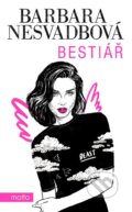 Kniha: Bestiář (Barbara Nesvadbová). Motto, 2024 Kniha: Bestiář (Barbara Nesvadbová). Motto, 2024