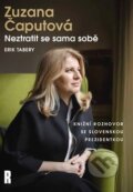 Kniha: Neztratit se sama sobě (Erik Tabery a Zuzana Čaputová). Respekt Publishing, 2024 Kniha: Neztratit se sama sobě (Erik Tabery a Zuzana Čaputová). Respekt Publishing, 2024