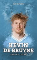 Kniha: Kevin De Bruyne: kmotr lišák (Jan Palička). XYZ, 2024 Kniha: Kevin De Bruyne: kmotr lišák (Jan Palička). XYZ, 2024