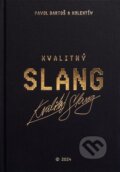 Kniha: Kvalitný Slang (Pavol Bartos). Batiska, 2024 Kniha: Kvalitný Slang (Pavol Bartos). Batiska, 2024