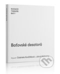 Kniha: Baťovské desatorá (Gabriela Končitíková a Jakub Malovaný). Edice Baťa, 2024 Kniha: Baťovské desatorá (Gabriela Končitíková a Jakub Malovaný). Edice Baťa, 2024