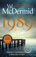 Kniha: 1989 (Val McDermid). Atom, Little Brown, 2023 Kniha: 1989 (Val McDermid). Atom, Little Brown, 2023