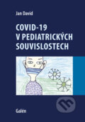 Covid-19 v pediatrických souvislostech - Jan David, Galén, 2024