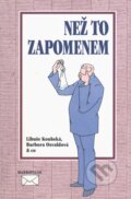 Kniha: Než to zapomenem (Barbora Osvaldová a Libuše Koubská). Makropulos, 1999 Kniha: Než to zapomenem (Barbora Osvaldová a Libuše Koubská). Makropulos, 1999